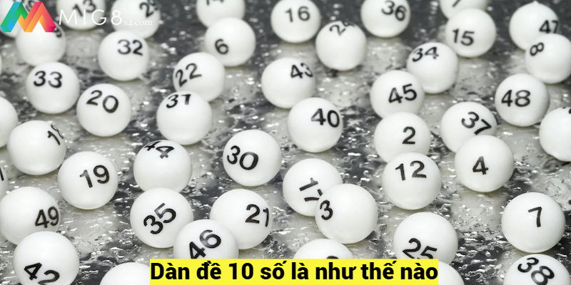 Dàn đề 10 số là như thế nào?