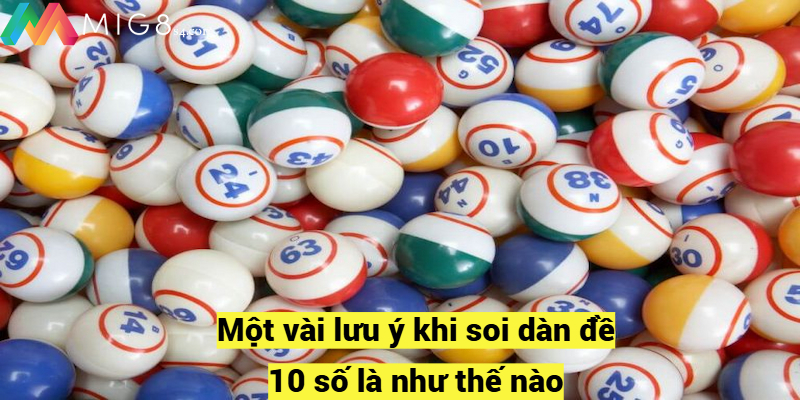 Một vài lưu ý khi soi dàn đề 10 số là như thế nào?